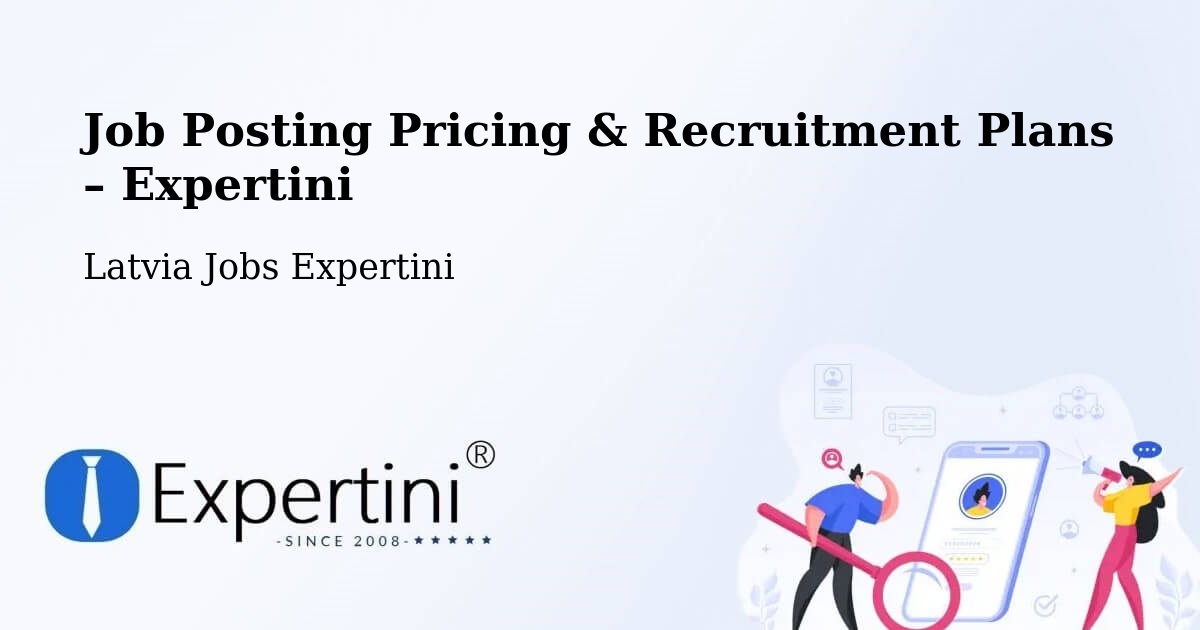 Job Posting Pricing & Recruitment Plans – Riga - Riga, Latvia Jobs Expertini